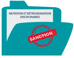 Tout Savoir sur la Mutation et Rétrogradation Disciplinaire